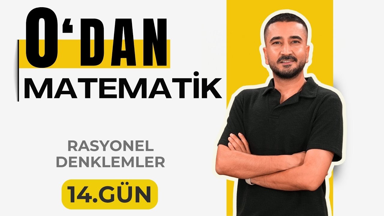 Rasyonel Denklemler | 14.BÖLÜM KONU ANLATIMI | 0 DAN MATEMATİK
