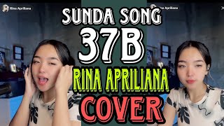 37B COVER BY RINA APRILIANA SUNDANE SONG