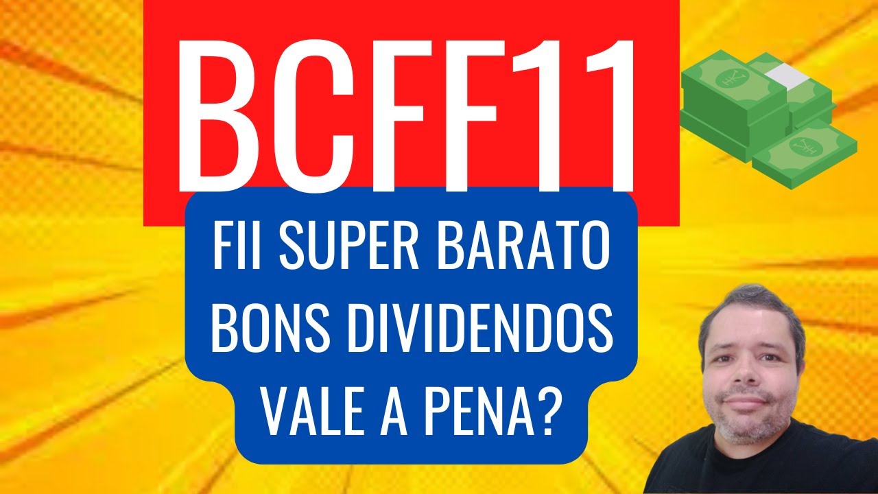 BCFF11 FII BARATO BONS DIVIDENDOS VALE A PENA? YouTube