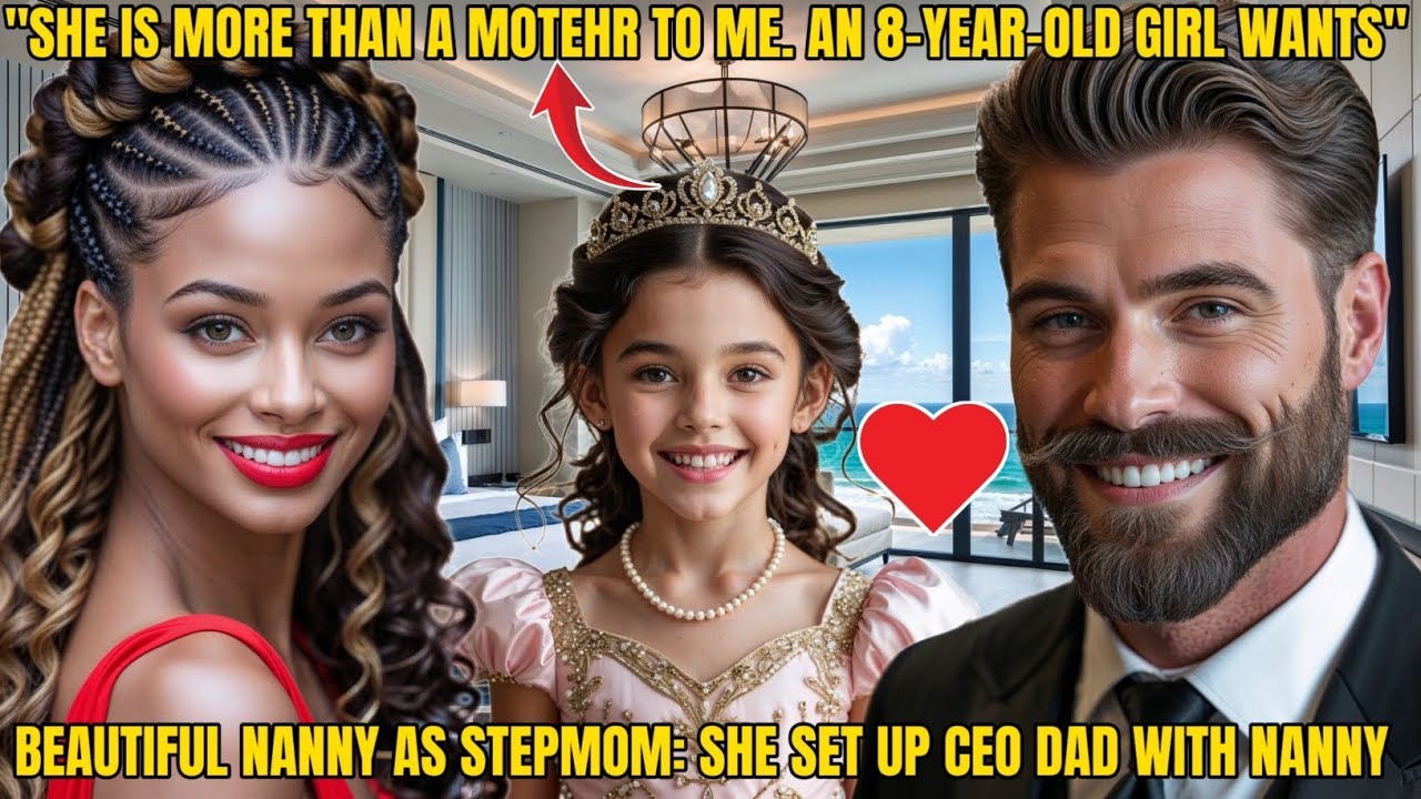 CUTE 8-YEAR-OLD HEIRESS SETS UP WEALTHY CEO FATHER WITH GORGEOUS NANNY TO BE HER STEPMOM!