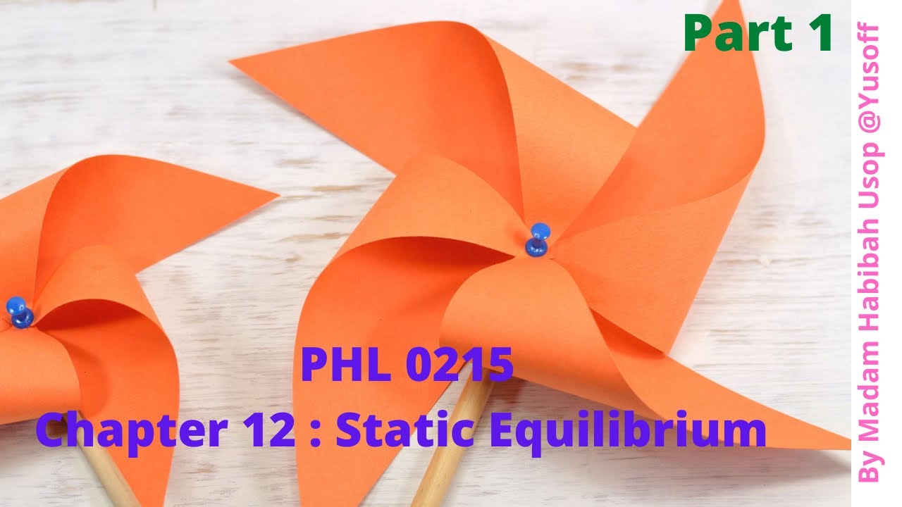 PHL 0215 : Chapter 12 - Static Equilibrium (Part 1) - YouTube