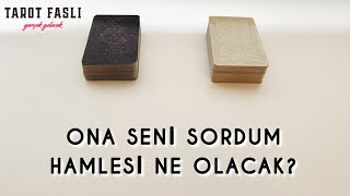 ONA SENİ SORDUM?/ NİYETİ NE, HAMLESİ NE OLACAK/ Tarot, tarot falı, katina falı