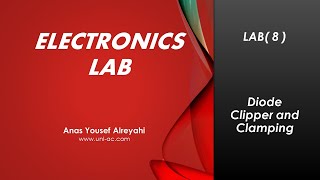 Electronics Lab -Experiment 8-  Clipper and clamper