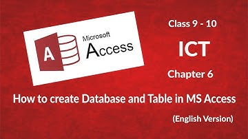 Class 9-10 ICT | Chapter 6 | How to create a Database and Table in MS Access | SSC English Version