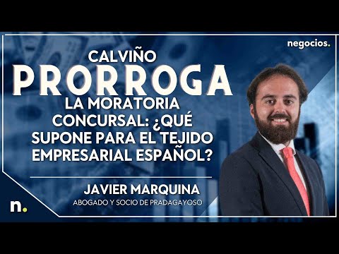 Calvi&ntilde;o prorroga la moratoria concursal: &iquest;qu&eacute; supone para el tejido empresarial espa&ntilde;ol?