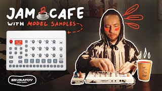 ☕ JAM CAFE with Elektron Model Samples 🍪Skuratov Cafe