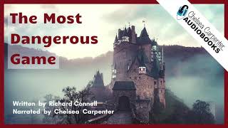 THE MOST DANGEROUS GAME • FREE Audiobook • Narrated by Chelsea Carpenter