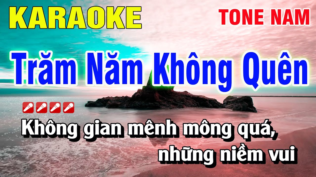 Karaoke Trăm Năm Không Quên Tone Nam Beat Hay Dễ Hát | Hoàng Luân
