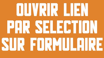 Ouvrir lien hypertexte par sélection sur formulaire Excel