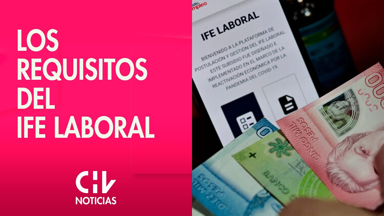 IFE LABORAL Los requisitos para postular y las fechas para recibir el