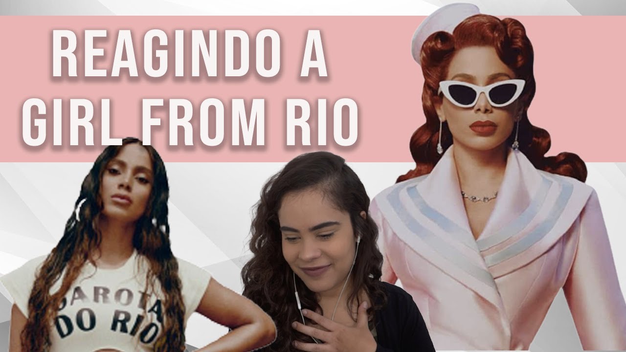 GIRL FROM RIO (ANITTA) - REACT | REAÇÃO | REACTION #VEDAdaMARI - YouTube