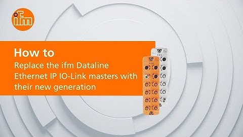 How to replace the ifm Dataline Ethernet IP IO-Link masters with their new generation