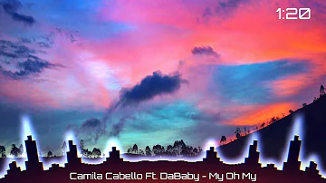 Camila Cabello - My Oh My ft. DaBaby