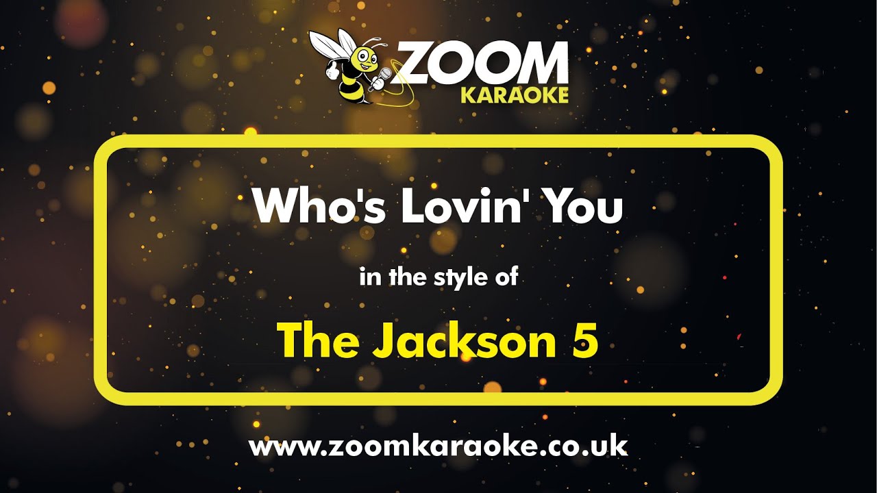 The Jackson 5 - Who's Lovin' You (Karaoke Version) with Lyrics On Screen