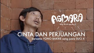 ASMARA #13 - Cinta dan Perjuangan, bersama Yono Bakrie