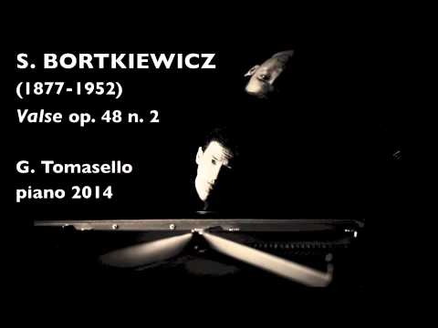 Sergei Bortkiewicz ボルトキエヴィチ Valse Op 48 No 2 Youtube