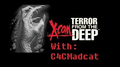 X-com Terror from the Deep: Ep 2