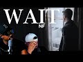NF Wait Reaction - The Unfiltered Chaos NF Journey Continues