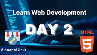 Learn Web Development | Day 2: Internal Links in HTML – Connect Pages & Boost SEO