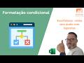 Como Usar Formatação Condicional no Excel — Destaque Dados Automaticamente