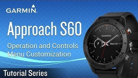 Tutorial   Approach S60  Operation and Controls Menu Customization