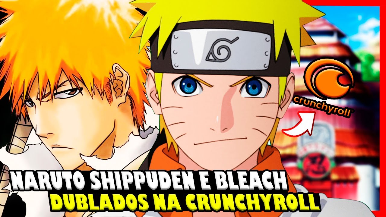 Naruto Shippuden e Bleach: dublagens em espanhol são anunciadas