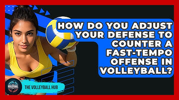 How Do You Adjust Your Defense To Counter A Fast-tempo Offense In Volleyball? - The Volleyball Hub
