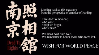 Dead to Rights | Born in Nanjing wish for Peace