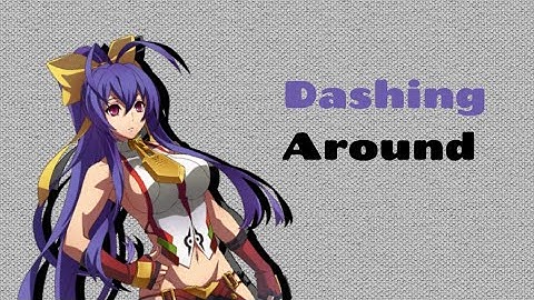 BlazBlue Entropy Effect: Dashing Around
