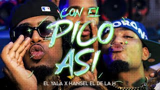 El Yala - Con El Pico Asi | Official Video
