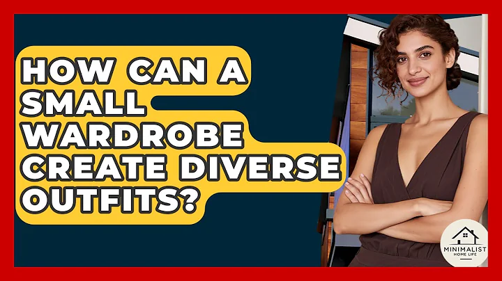 How Can A Small Wardrobe Create Diverse Outfits? - Minimalist Home Life