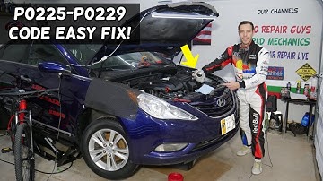 HYUNDAI SONATA CODE P0225 P0226 P0227 P0228 P0229 ENGINE LIGHT ON FIX