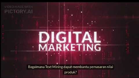 Menyelami Dunia Pemasaran Digital dengan Social Informatics dan Text Mining