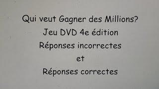 Qui Veut Gagner Des Millions? 4eme Edition Jeu DVD - Réponses incorrectes et Réponses correctes