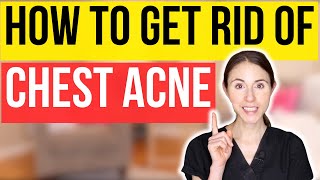 How To Get Rid Of Chest Acne | Dermatologist Tips
