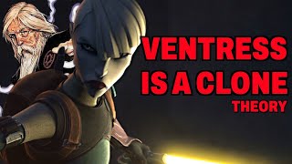 Ventress is a clone?! (Theory)