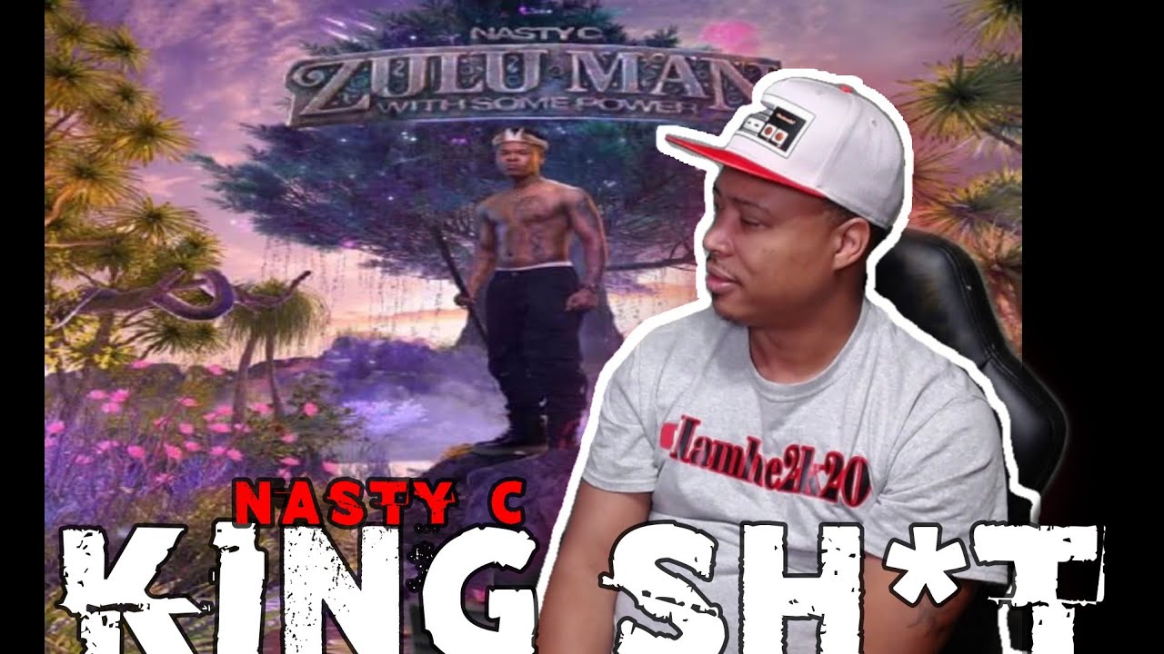 Nasty C - King Shit (REACTION)