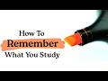How To Remember Everything You Study
