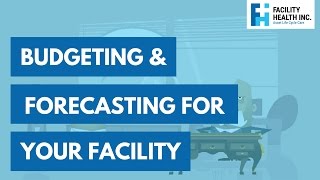 Budgeting and Forecasting | Facility Health Inc.