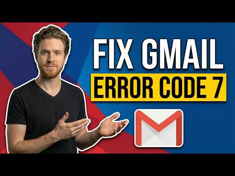 Fix Gmail Error Code 7 (Easy Troubleshooting Guide)