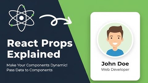 Make Your Components Dynamic! (Pass Data to Components)