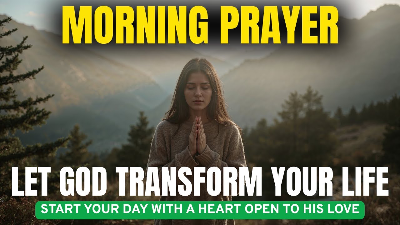 Let God Transform Your Life: Start Your Day with a Heart Open to His ...