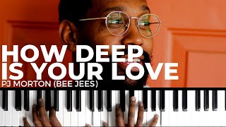 Video thumbnail of "How To Play "HOW DEEP IS YOUR LOVE" By PJ Morton (Bee Gees) | Piano Tutorial (Neo Soul Jazz)"