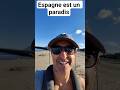 L'Espagne est un paradis#espagne #expatriation