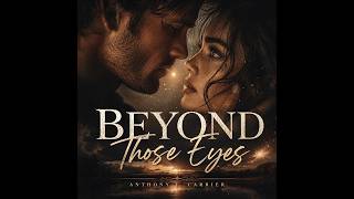 Anthony J. Carrier — Beyond Those Eyes (Official Lyric Video)