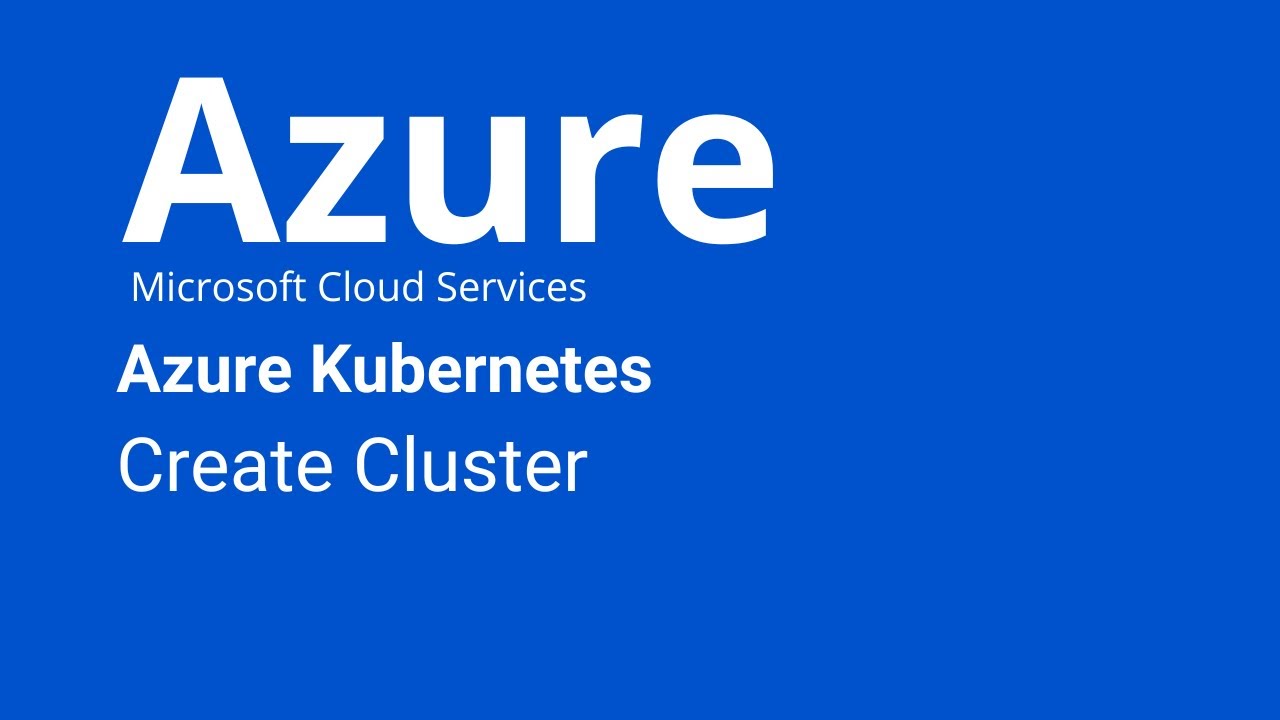 Azure Kubernetes - How to Create Cluster - YouTube