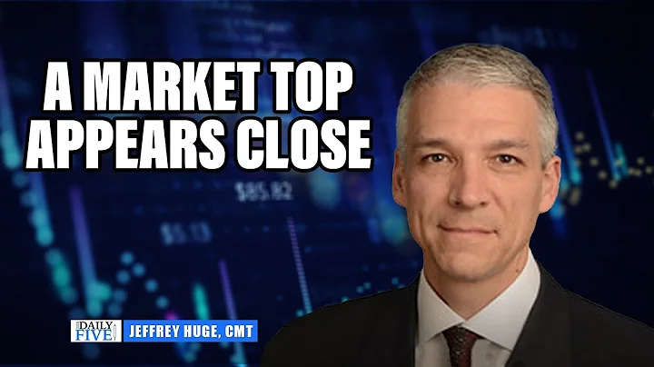 A Market Top Appears Close at Hand  | Jeffrey Huge...