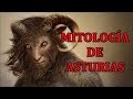 MITOLOGÍA DE ASTURIAS, (LEGADO ASTUR-CELTA)~Canal Historia España.