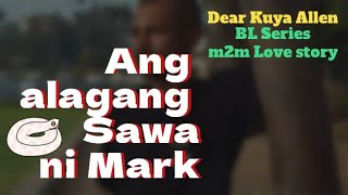 Ang Alagang Sawa ni Mark | Dear Kuya Allen | BL Series short Story