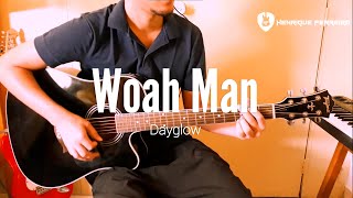 Woah Man - Dayglow (Acoustic/Electric Guitar Cover)